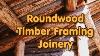 Round Wood Timber Framing Joinery Berm Shed Movie Excerpt